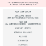 text that says No Energy? Always Tired? And a list of the top 9 reasons for fatigue and energy issues